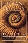 Titus Crow, Volume 1: The Burrowers Beneath; The Transition of Titus Crow