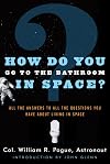 How Do You Go to the Bathroom in Space?