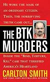 The BTK Murders: Inside the "Bind Torture Kill" Case that Terrified America's Heartland