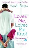 Loves Me, Loves Me Knot... a funny, sexy yarn!