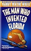 The Man Who Invented Florida
