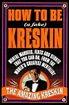 How to Be a Fake Kreskin: The Amazing Kreskin (How to Be a Fake Kreskin) - Kreskin