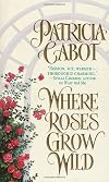 Where Roses Grow Wild