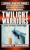 Twilight Warriors: Inside the World's Special Forces