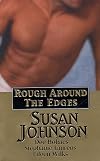 Rough Around the Edges: 4-in-1 (Melting Ice / Playing With Fire / Once Burned / Simple Sins)