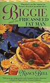 Biggie and the Fricasseed Fat Man