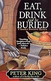 Eat, Drink, and Be Buried