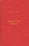 Beyond her sphere : women and the professions in American history