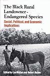 The Black Rural Landowner:Endangered Species: Social, Political, and Economic Implications (Contributions in Afro-American and African Studies)