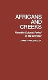 Africans and Creeks: From the Colonial Period to the Civil War