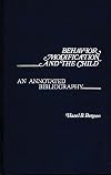 Behavior modification and the child : an annotated bibliography