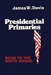 Presidential primaries; road to the White House