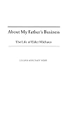 About my father's business : the life of Elder Michaux