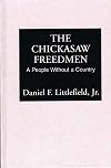 The Chickasaw Freedmen: A People Without a Country