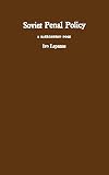 Soviet Penal Policy (A Background Book)