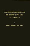 Arab-Turkish Relations and the Emergence of Arab Nationalism