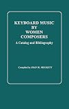 Keyboard music by women composers : a catalog and bibliography