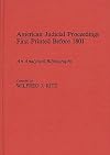 American Judicial Proceedings First Printed Before 1801: An Analytical Bibliography