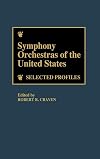 Symphony Orchestras of the United States: Selected Profiles