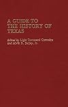 A Guide to the History of Texas