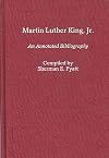 Martin Luther King, Jr An Annotated Bibliography (Bibliographies and Indexes in Afro-American and African Studies)