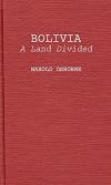 Bolivia : a land divided