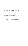Jean Langlais: A Bio-Bibliography (Bio-Bibliographies in Music)