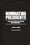 nominating presidents: an evaluation of voters and primaries