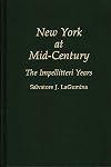 New York at mid-century : the Impellitteri years