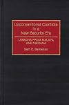 Unconventional Conflicts in a New Security Era: Lessons from Malaya and Vietnam