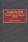 testing the faith: new catholic fiction in america