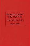 Museum Careers and Training: A Professional Guide