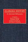 Alabama History: An Annotated Bibliography (Bibliographies of the States of the United States)