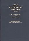 Lord Palmerston, 1784-1865: A Bibliography (Bibliographies of British Statesmen)