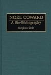 Noel Coward: A Bio-Bibliography (Bio-Bibliographies in the Performing Arts)