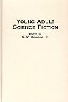 Young Adult Science Fiction (Contributions to the Study of Science Fiction and Fantasy)