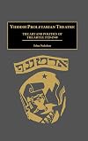 Yiddish proletarian theatre : the art and politics of the Artef, 1925-1940