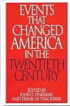 Events That Changed America in the Twentieth Century