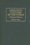 Linguistic Cultures of the World: A Statistical Reference (Cross-Cultural Statistical Encyclopedia of the World)