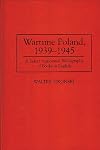 Wartime Poland, 1939-1945: A Select Annotated Bibliography of Books in English (Bibliographies and Indexes in World History)