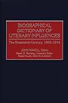 Biographical Dictionary of Literary Influences: The Nineteenth Century, 1800-1914