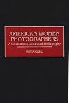American Women Photographers: A Selected and Annotated Bibliography (Art Reference Collection)