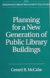 Planning for a New Generation of Public Library Buildings