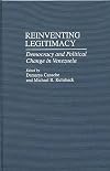 Reinventing legitimacy : democracy and political change in Venezuela