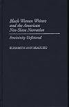 Black women writers and the American neo-slave narrative : femininity unfettered