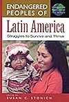 Endangered Peoples of Latin America: Struggles to Survive and Thrive (The Greenwood Press "Endangered Peoples of the World" Series)