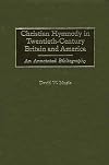 Christian Hymnody in Twentieth-Century Britain and America: An Annotated Bibliography (Bibliographies and Indexes in Religious Studies)