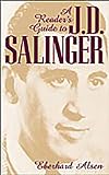 A Reader's Guide to J. D. Salinger: