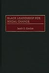 Black Leadership for Social Change (Contributions in Afro-American & African Studies)