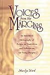 Voices from the Margins: An Annotated Bibliography of Fiction on Disabilities and Differences for Young People